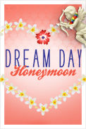 Dream Day Honeymoon