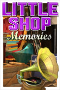 Little Shop - Memories