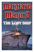 Margrave Manor 2: The Lost Ship