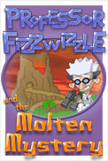 Professor Fizzwizzle and the Molten Mystery