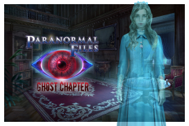 Paranormal Files: Ghost Chapter