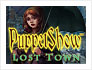 PuppetShow™: Lost Town