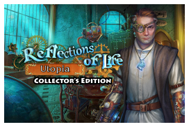 Reflections of Life: Utopia Collector's Edition