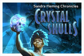 Sandra Fleming Chronicles - Crystal Skulls