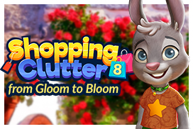 Shopping Clutter 8: from Gloom to Bloom
