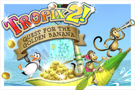 Tropix™ 2 - The Quest for the Golden Banana